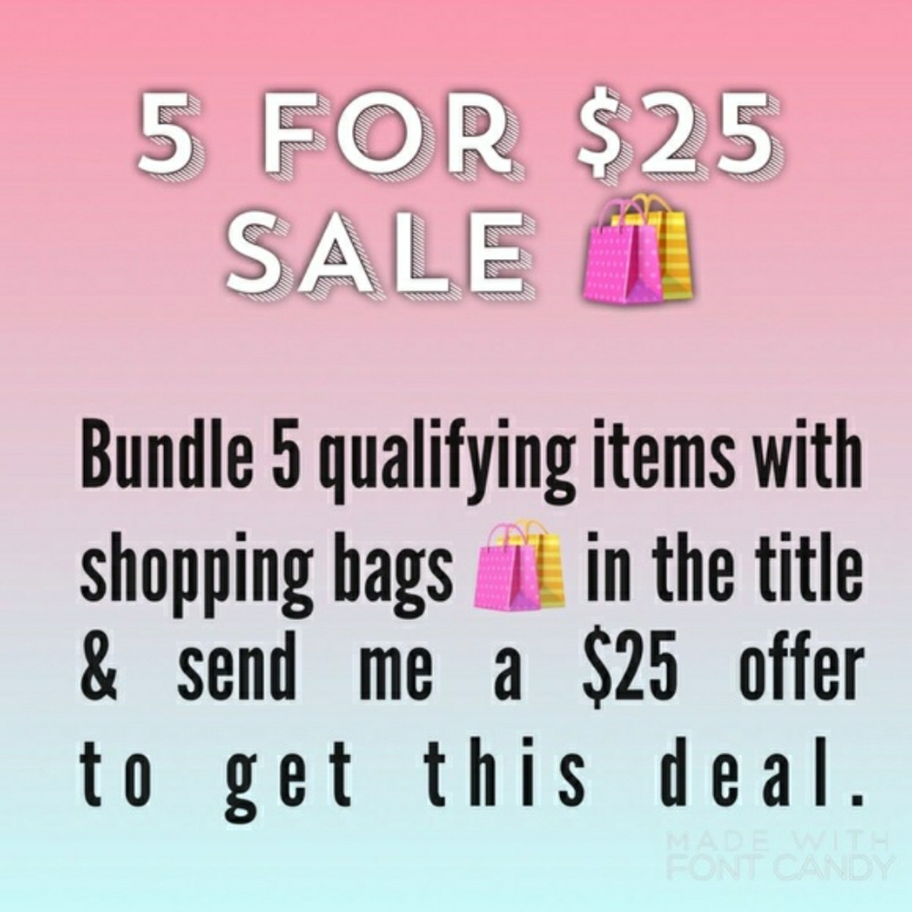 **5 for $25 Bundle Deal**